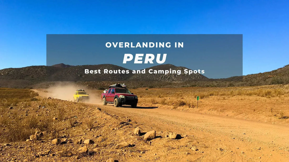 Peru road trip, the best routes and camping sites