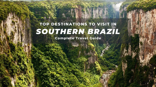 Top destinations to visit in South Brazil 