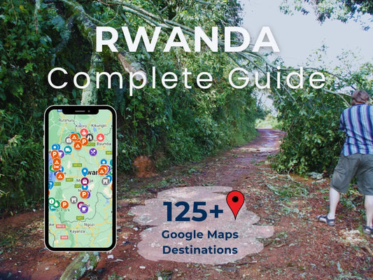 Rwanda travel guide with 125+ Google Maps pins for top tourist attractions, scenic roads, campsites, food spots, and adventure travel options